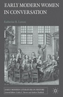 Cover: Early Modern Women in Conversation - Palgrave Macmillan