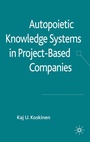 Cover: Autopoietic Knowledge Systems in Project-Based Companies - Palgrave Macmillan