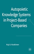 Cover: Autopoietic Knowledge Systems in Project-Based Companies - Palgrave Macmillan