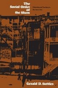 Enlarge image Cover: The Social Order of the Slum - University of Chicago Press
