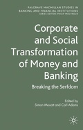 Cover: Corporate and Social Transformation of Money and Banking - Palgrave Macmillan