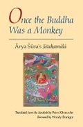 Cover: Once the Buddha Was a Monkey - University of Chicago Press