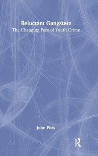 Enlarge image Cover: Reluctant Gangsters - Willan Publishing