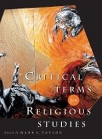 Enlarge image Cover: Critical Terms for Religious Studies - University of Chicago Press