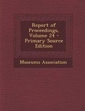 Cover: Report of Proceedings, Volume 24 - Nabu Press