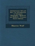 Cover: Scholasticism Old and New - Nabu Press