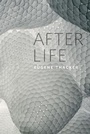 Cover: After Life - University of Chicago Press