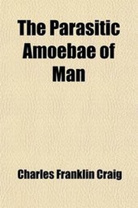 Enlarge image Cover: The Parasitic Amoebae of Man - General Books
