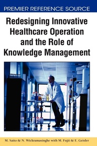 Enlarge image Cover: Redesigning Innovative Healthcare Operation and the Role of Knowledge Management - Medical Information Science Reference