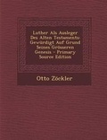 Cover: Luther ALS Ausleger Des Alten Testaments - Nabu Press