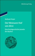 Cover: Der Weimarer Hof um 1800 - De Gruyter Oldenbourg