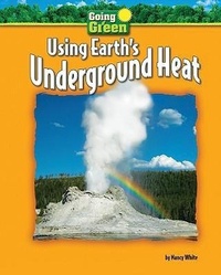 Enlarge image Cover: Using Earth's Underground Heat - Bearport Books