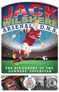 Cover: Jack Wilshere - Arsenal DNA - John Blake Publishing Ltd