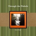 Cover: Through the Pinhole - Lulu.com