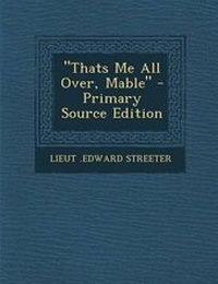 Enlarge image Cover: Thats Me All Over, Mable - Primary Source Edition - Nabu Press