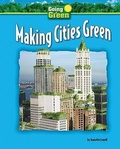 Cover: Making Cities Green - Bearport Books