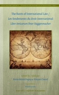 Cover: The Roots of International Law / Les fondements du droit international - Martinus Nijhoff