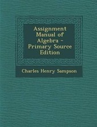 Enlarge image Cover: Assignment Manual of Algebra - Nabu Press