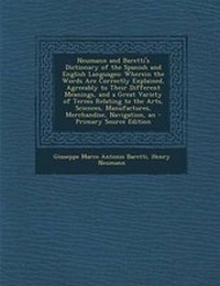 Enlarge image Cover: Neumann and Baretti's Dictionary of the Spanish and English Languages - Nabu Press