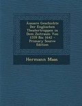 Cover: Aussere Geschichte Der Englischen Theatertruppen in Dem Zeitraum Von 1559 Bis 1642 - Nabu Press