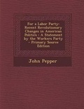 Cover: For a Labor Party - Nabu Press