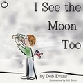 Cover: I See the Moon Too - Lulu.com