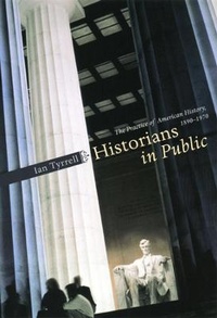 Enlarge image Cover: Historians in Public - University of Chicago Press