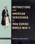 Cover: Instructions for American Servicemen in Iraq during World War II - University of Chicago Press