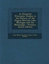 Enlarge image Cover: In Unnamed Wisconsin - Nabu Press