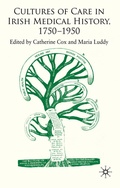 Cover: Cultures of Care in Irish Medical History, 1750-1970 - Palgrave Macmillan