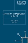 Cover: Asymmetry and Aggregation in the EU - Palgrave Macmillan
