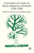 Cover: Cultures of Care in Irish Medical History, 1750-1970 - Palgrave Macmillan