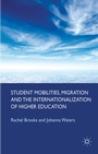Cover: Student Mobilities, Migration and the Internationalization of Higher Education - Palgrave Macmillan
