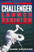 Cover: The Challenger Launch Decision - University of Chicago Press