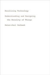 Enlarge image Cover: Moralizing Technology - University of Chicago Press