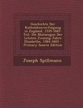 Cover: Geschichte Der Katholikenverfolgung in England, 1535-1681 - Nabu Press