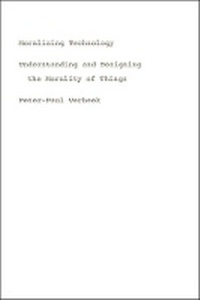 Enlarge image Cover: Moralizing Technology - University of Chicago Press