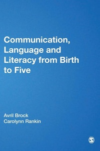 Enlarge image Cover: Communication, Language and Literacy from Birth to Five - SAGE Publications Inc
