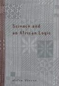 Cover: Science and an African Logic - University of Chicago Press