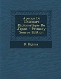 Cover: Apercu de L'Histoire Diplomatique Du Japon - Nabu Press