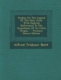 Cover: Studies on the Legend of the Holy Grail - Nabu Press
