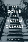 Cover: The Scene of Harlem Cabaret - University of Chicago Press