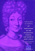 Cover: Meditations on the Incarnation, Passion, and Death of Jesus Christ - University of Chicago Press