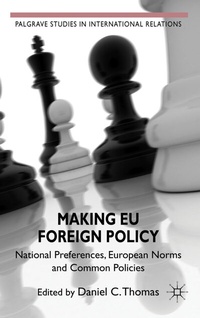 Enlarge image Cover: Making EU Foreign Policy - Palgrave Macmillan