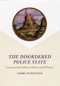 Cover: The Disordered Police State - University of Chicago Press