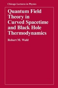Cover: Quantum Field Theory in Curved Spacetime and Black Hole Thermodynamics - University of Chicago Press