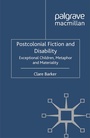 Cover: Postcolonial Fiction and Disability - Palgrave Macmillan