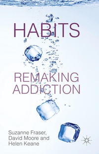 Enlarge image Cover: Habits: Remaking Addiction - Palgrave Macmillan