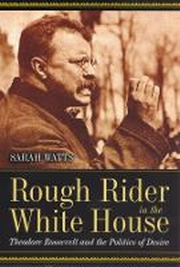 Enlarge image Cover: Rough Rider in the White House - University of Chicago Press