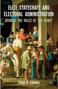 Enlarge image Cover: Elite Statecraft and Election Administration - Palgrave Macmillan